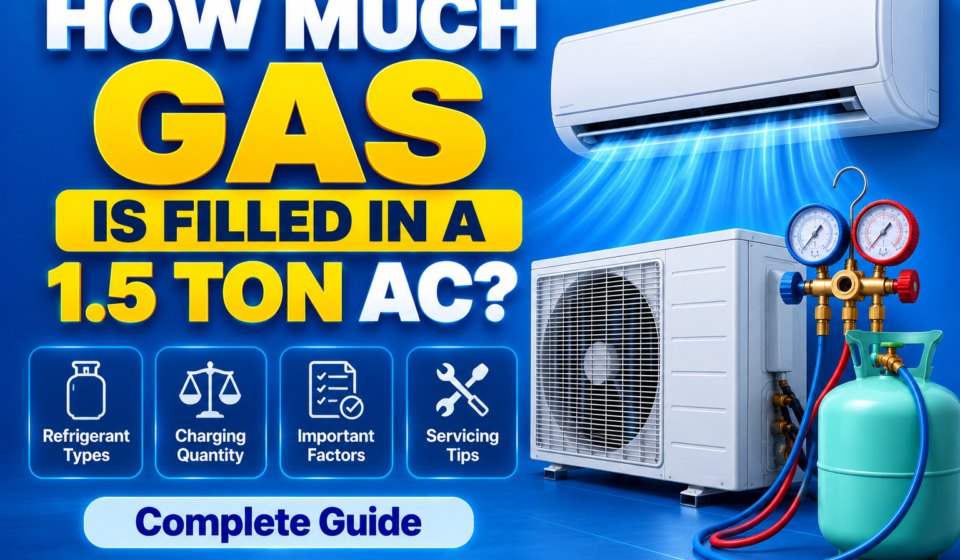 How Much Gas Is Filled in a 1.5 Ton AC?